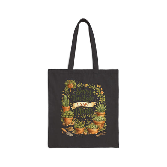 Sorry I’m Late I Saw Plants Tote Bag | Funny Plant Lover Tote | Botanical Market Bag | Gift for Plant Mom | Gardener Gift