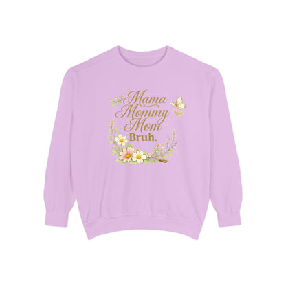 Mama Mommy Mom Bruh Floral Sweatshirt - Funny Mother's Day Gift - Cute Aesthetic Mom Life Pullover