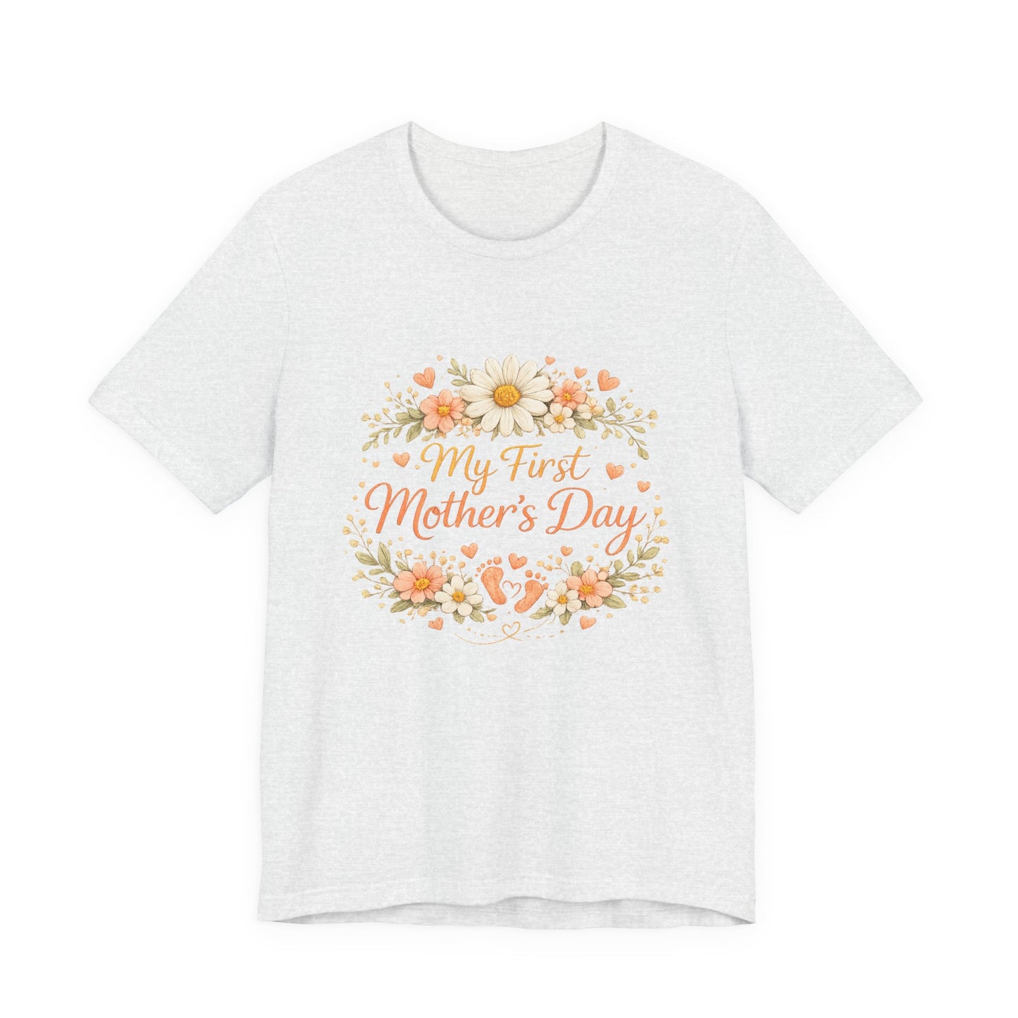 My First Mother's Day T-Shirt — Floral New Mom Gift Tee