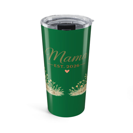 Mama Est. 2026 20oz Tumbler — Green Floral Stainless Travel Cup
