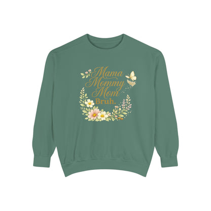 Mama Mommy Mom Bruh Floral Sweatshirt - Funny Mother's Day Gift - Cute Aesthetic Mom Life Pullover