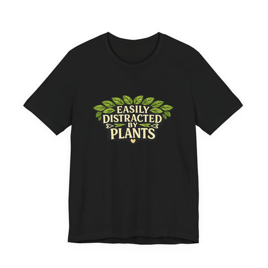 Plant Lover Club Shirt | Easily Distracted By Plants Tee | Plant Lover Gift