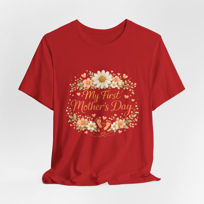 My First Mother’s Day Shirt, New Mom T-Shirt, Floral Mother’s Day Tee, First Mother’s Day Outfit, Gift for New Mom