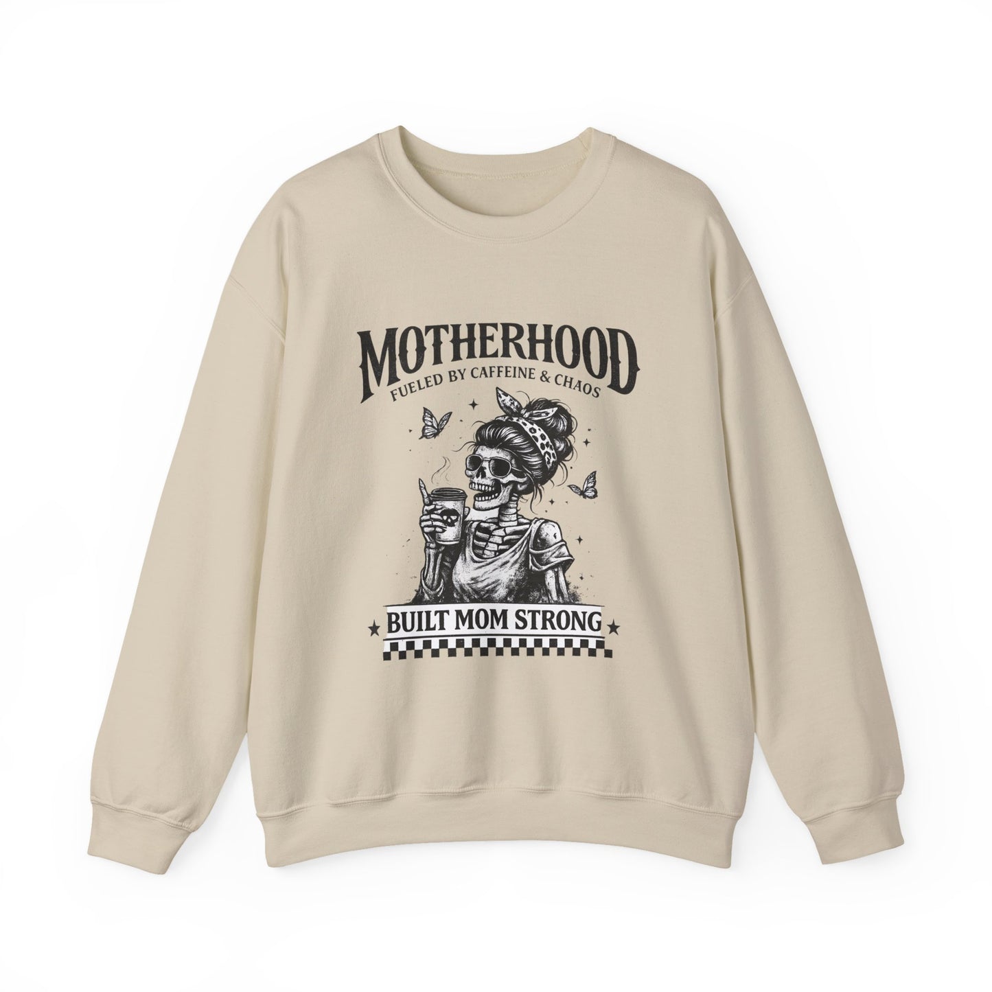 Motherhood Crewneck Sweatshirt — "Motherhood Fueled by Caffeine & Chaos" Built Mom Strong