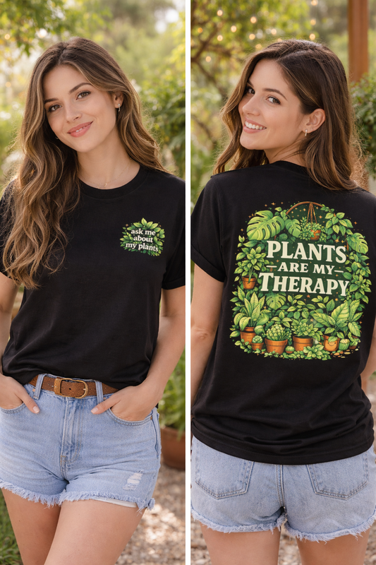 Plants Are My Therapy Shirt – Plant Lover Back Print Tee