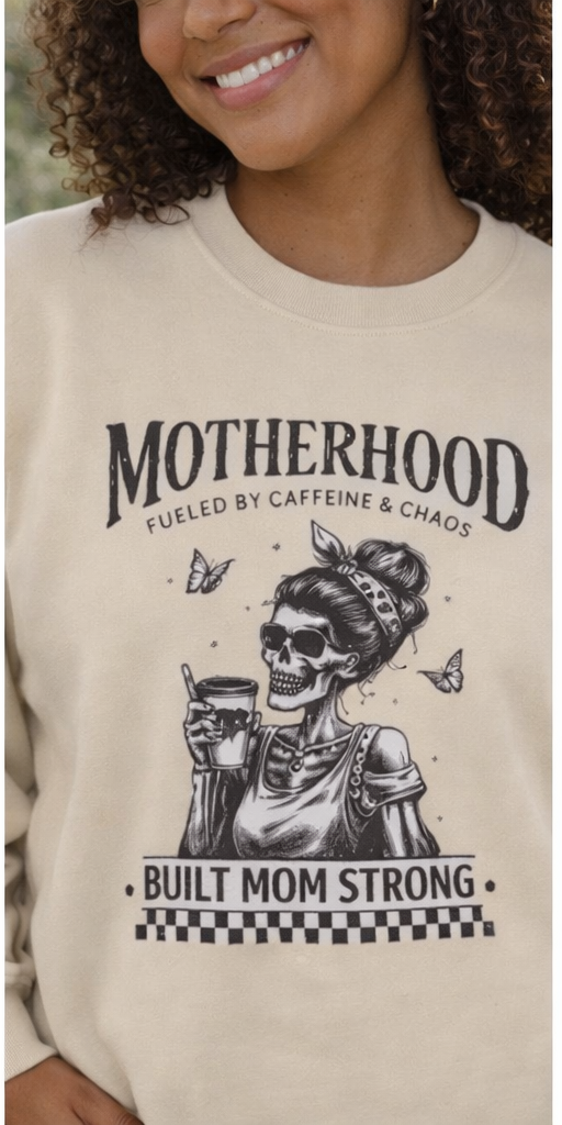 Motherhood Fueled by Caffeine and Chaos Sweatshirt, Built Mom Strong Crewneck, Funny Mom Sweatshirt, Trendy Motherhood Graphic Pullover