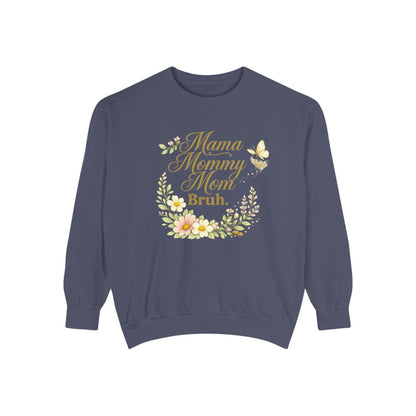 Mama Mommy Mom Bruh Floral Sweatshirt - Funny Mother's Day Gift - Cute Aesthetic Mom Life Pullover