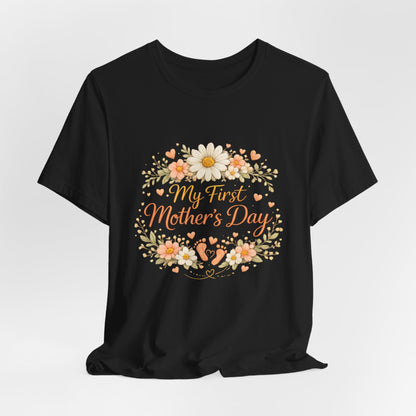 My First Mother’s Day Shirt, New Mom T-Shirt, Floral Mother’s Day Tee, First Mother’s Day Outfit, Gift for New Mom