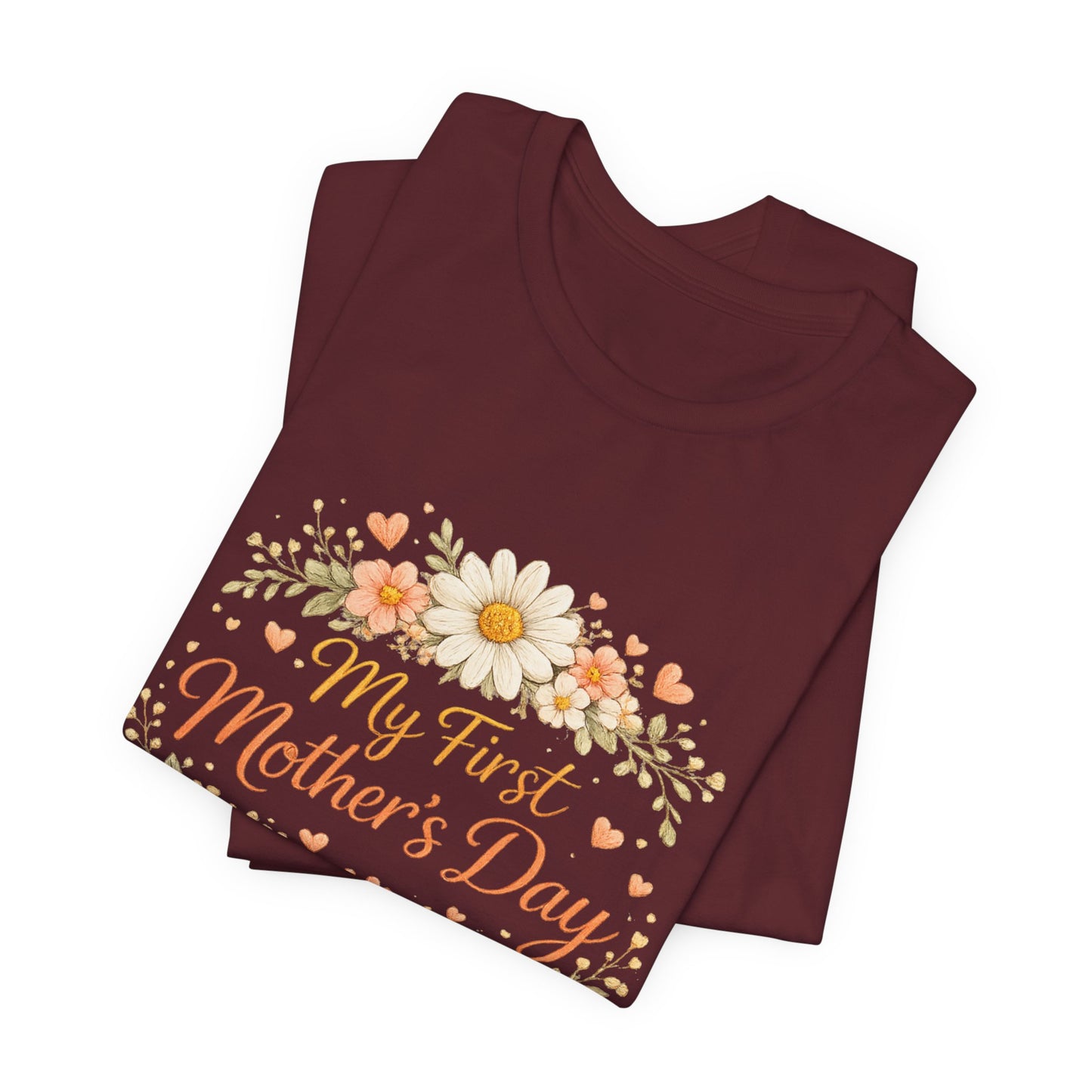 My First Mother's Day T-Shirt — Floral New Mom Gift Tee