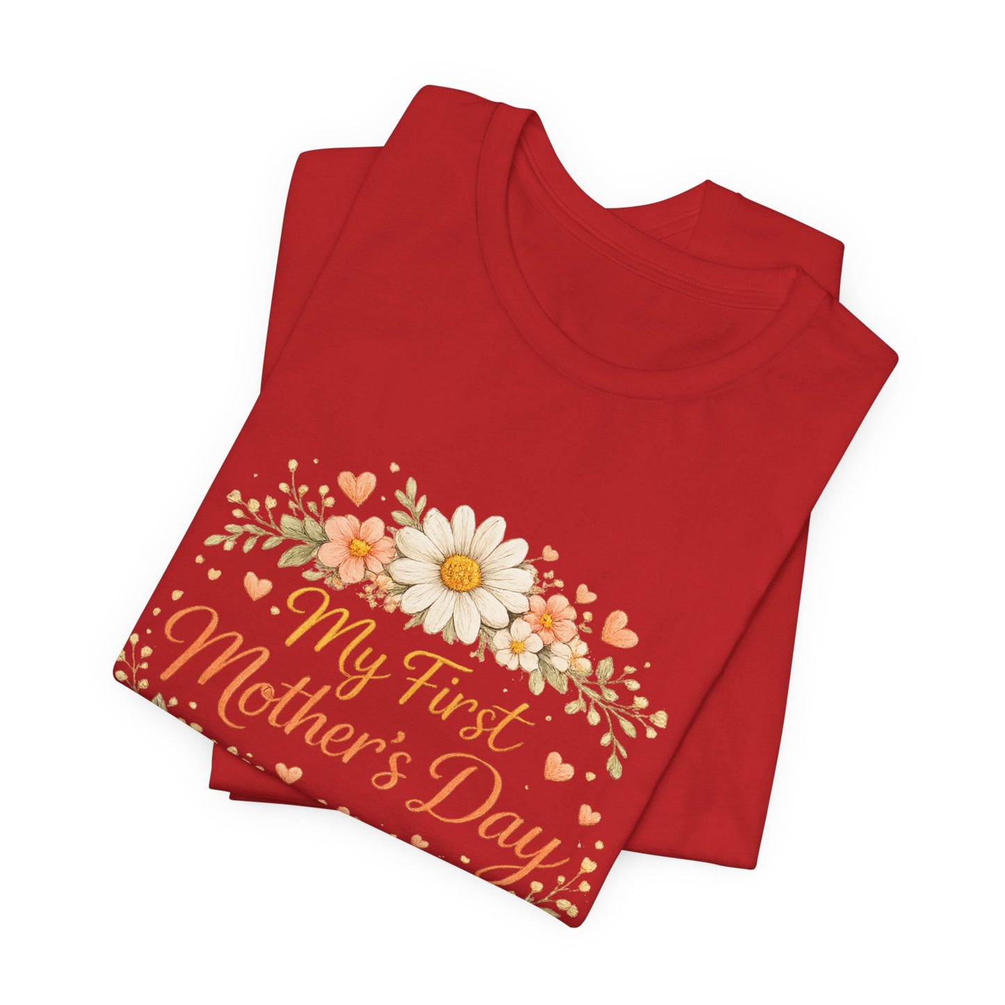 My First Mother's Day T-Shirt — Floral New Mom Gift Tee