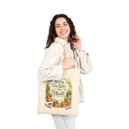 Sorry I’m Late I Saw Plants Tote Bag | Funny Plant Lover Tote | Botanical Market Bag | Gift for Plant Mom | Gardener Gift