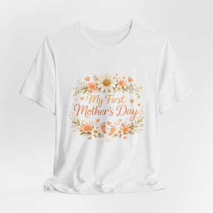 My First Mother’s Day Shirt, New Mom T-Shirt, Floral Mother’s Day Tee, First Mother’s Day Outfit, Gift for New Mom