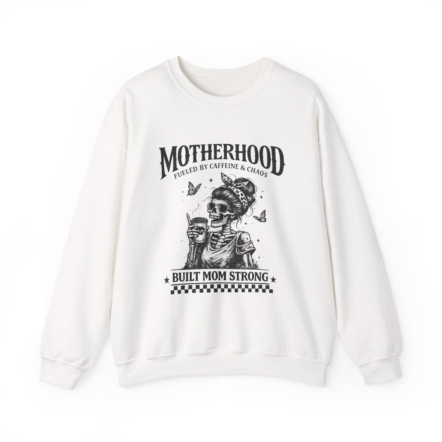 Motherhood Crewneck Sweatshirt — "Motherhood Fueled by Caffeine & Chaos" Built Mom Strong