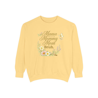 Mama Mommy Mom Bruh Floral Sweatshirt - Funny Mother's Day Gift - Cute Aesthetic Mom Life Pullover